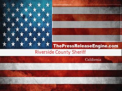  Riverside County Sheriff California - 2022 04803 20 May 2022 ( news ) 