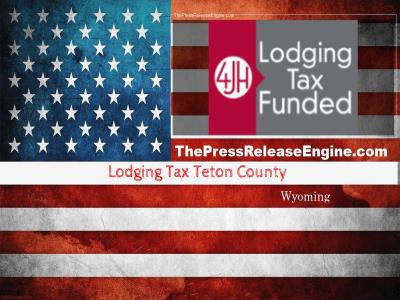  Lodging Tax Teton County Wyoming - Tribal Trail Connector Road Virtual Open House   and Online Survey 20 May 2022 ( news ) 