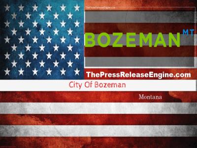  City Of Bozeman Montana - PUBLIC NOTICE LANGUAGE FOR MS4 PERMIT TERM 2022 2026  07 February 2024 ( news ) 
