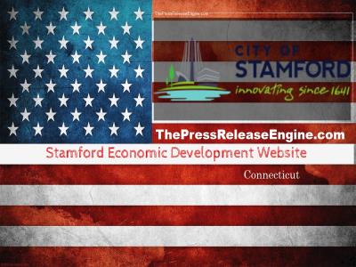 ☷ Stamford Economic Development Website Connecticut - From  the Mayor s Desk May 20th 2022 20 May 2022