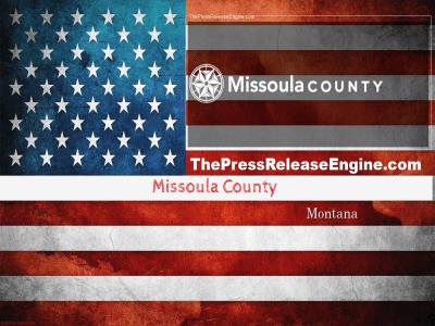 Missoula County Montana - Commissioners Seek Candidates for May 7 Special District Board Elections  18 January 2024 ( news ) 