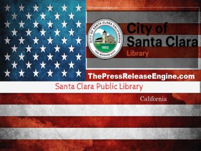  Santa Clara Public Library California - Event Notification   Saturday  January 20  16 January 2024 ( news ) 