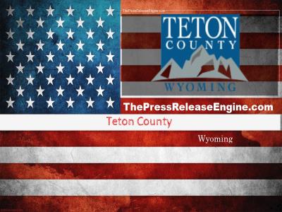  Teton County Wyoming - Proper Disposal  of U . S .  Flags can be Found at   the Teton County Administration Building 06 June 2022 ( news ) 
